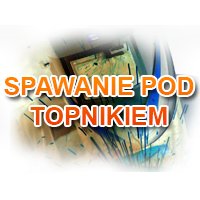 spawanie pod topnikiem