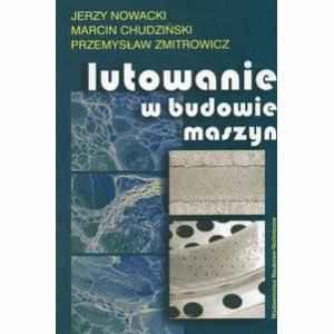Lutowanie w budowie maszyn