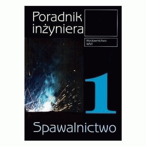 Poradnik inżyniera 1 Spawalnictwo